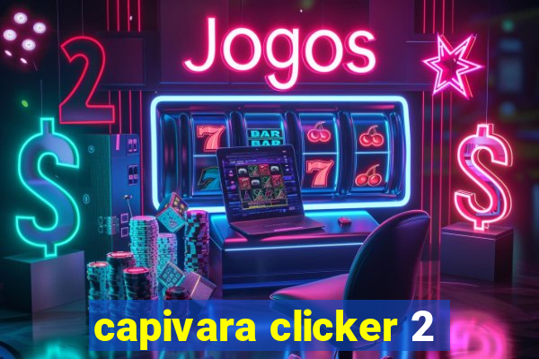 capivara clicker 2